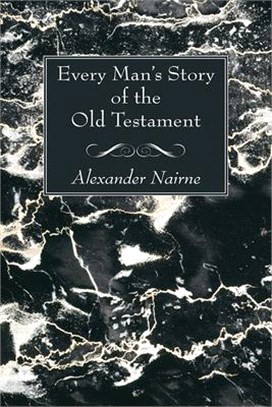 Every Man's Story of the Old Testament