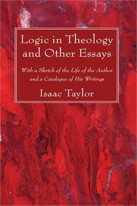 Logic in Theology and Other Essays