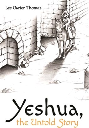 Yeshua, the Untold Story
