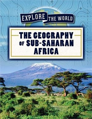 The Geography of Sub-Saharan Africa