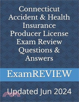 Connecticut Accident & Health Insurance Producer License Exam Review Questions & Answers