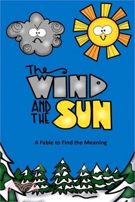 The Wind and the Sun A Fable to Find the Meaning (Fables, Folk Tales, and Fairy Tales)