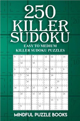 250 Killer Sudoku：Easy to Medium Killer Sudoku Puzzles