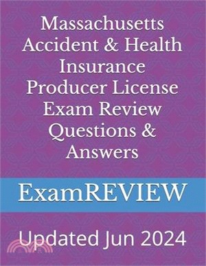 Massachusetts Accident & Health Insurance Producer License Exam Review Questions & Answers