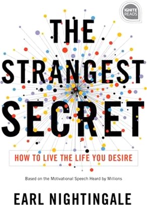 The Strangest Secret ― How to Live the Life You Desire