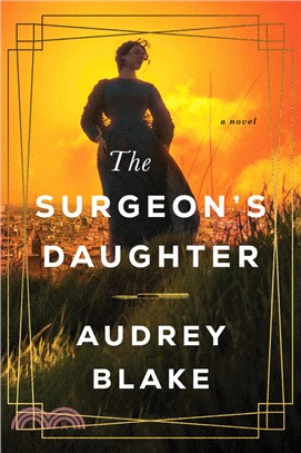 The Surgeon's Daughter: A Novel
