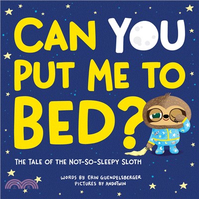 Can You Put Me to Bed?: The Tale of the Not-So-Sleepy Sloth