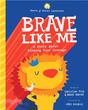 Brave like me :a story about...