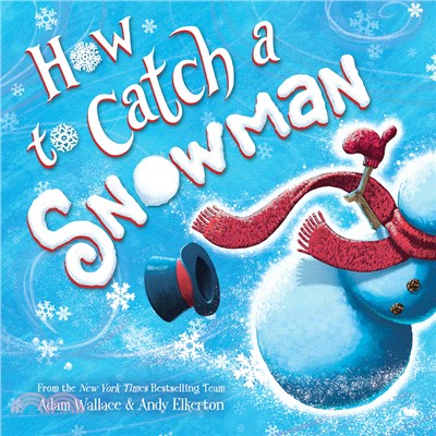 How to catch a snowman /