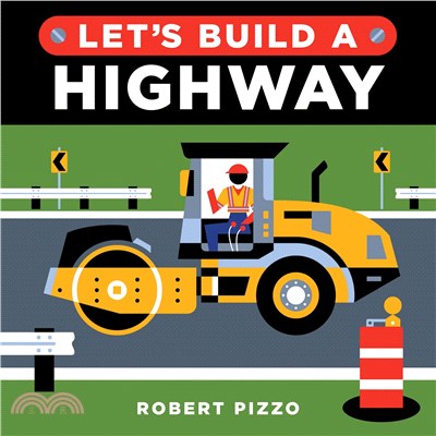 Let's Build a Highway: A Construction Book for Kids