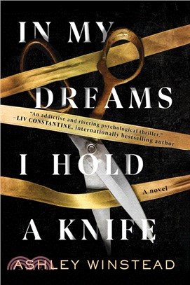 In My Dreams I Hold a Knife: A Novel