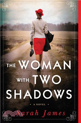 The Woman with Two Shadows: A Novel of WWII