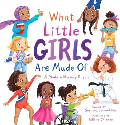 What Little Girls Are Made of: A Modern Nursery Rhyme