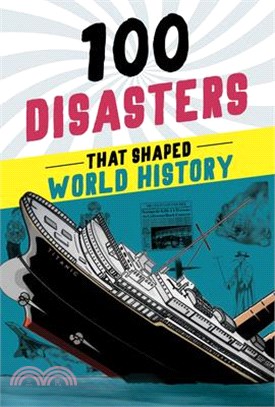100 disasters that shaped wo...