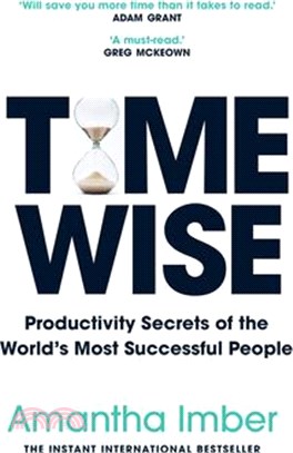 Time Wise: Productivity Secrets of the World's Most Successful People