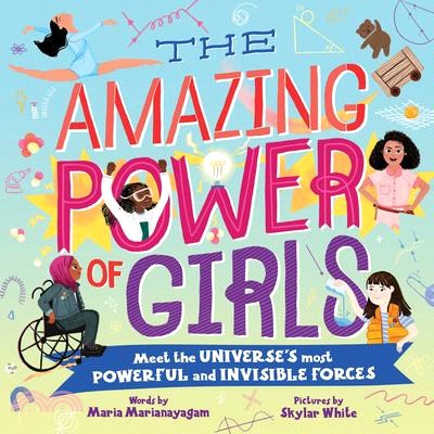 The Amazing Power of Girls: Meet the Universe's Most Powerful and Invisible Forces!