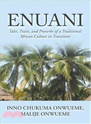 Enuani ― Tales, Traits, and Proverbs of a Traditional African Culture in Transition
