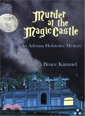 Murder at the Magic Castle ― An Adrianna Hofstetter Mystery