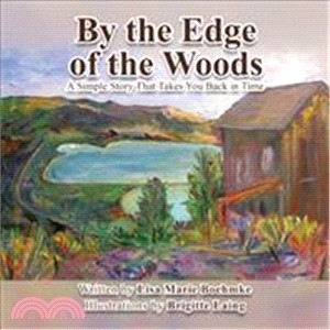 At the Edge of the Woods ― A Simple Story That Takes You Back in Time