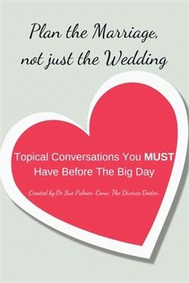 Plan the Marriage Not Just the Wedding: Essential Conversations You Must Have Before the Big Day