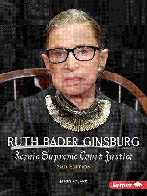 Ruth Bader Ginsburg, 2nd Edition: Iconic Supreme Court Justice