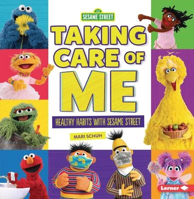 Taking Care of Me: Healthy Habits with Sesame Street (R)