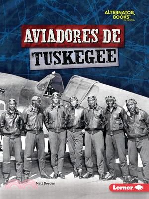 Aviadores de Tuskegee (Tuskegee Airmen)