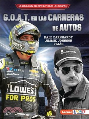 G.O.A.T. En Las Carreras de Autos (Auto Racing's G.O.A.T.): Dale Earnhardt, Jimmie Johnson Y Más