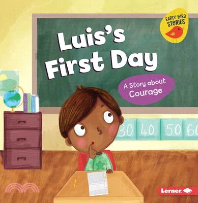 Luis's First Day: A Story about Courage