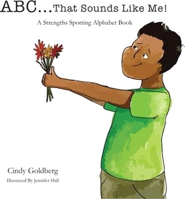 ABC That Sounds Like Me: A Strength Spotting Alphabet Book