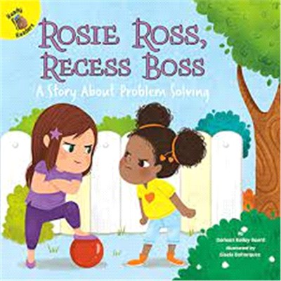 Rosie Ross, Recess Boss: A Story about Problem Solving ( Playing and Learning Together )