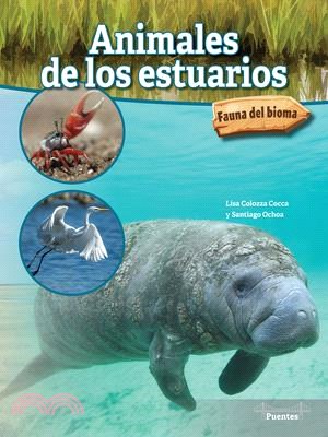 Animales de Los Estuarios: Estuary Animals