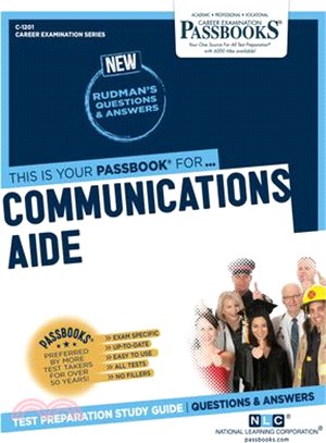 Communications Aide (C-1201): Passbooks Study Guide Volume 1201