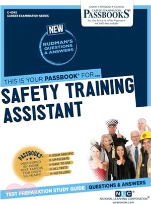 Safety Training Assistant (C-4345): Passbooks Study Guide Volume 4345