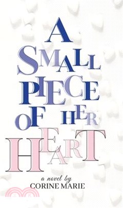 A Small Piece Of Her Heart