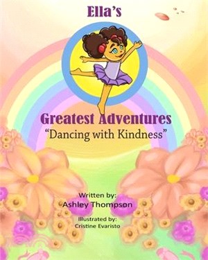 Ella's Greatest Adventures: Dancing with Kindness: Dancing with Kindness