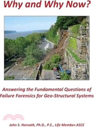 Why and Why Now? Answering the Fundamental Questions of Failure Forensics for Geo-Structural Systems