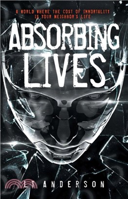 Absorbing Lives：A Dystopian Sci-Fi Thriller