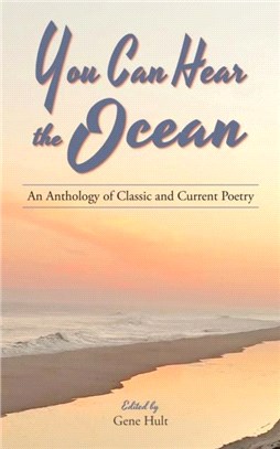 You Can Hear the Ocean：An Anthology of Classic and Current Poetry