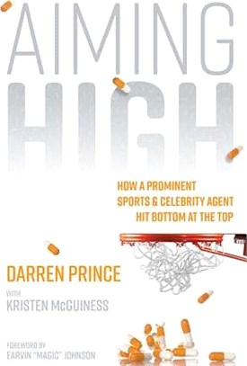 Aiming High ― How a Prominent Sports and Celebrity Agent Hit Bottom at the Top