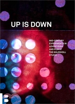 Up Is Down ― Mid-Century Experiments in Advertising and Film at the Goldsholl Studio