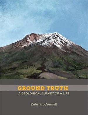 Ground Truth ― A Geological Survey of a Life