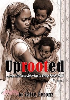 UPROOTED... From Africa to America to Bring Forth Fruit ...In Government and In Ministry