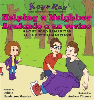 Helping a Neighbor/Ayudando a un vecino：#1-The Good Samaritan/El buen samaritano