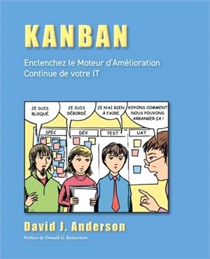 Kanban: Enclenchez le Moteur d'Amélioration Continue de votre IT