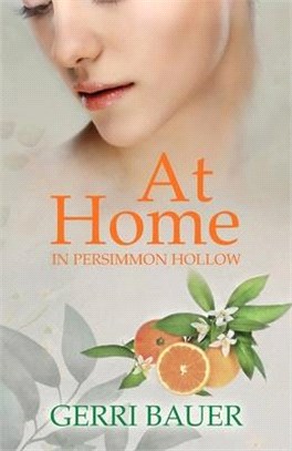 At Home in Persimmon Hollow: Persimmon Hollow Legacy Series Book 1