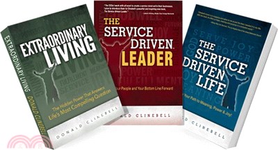 The Service Driven Trilogy ― The Service Driven Leader, the Service Driven Life and Extraordinary Living