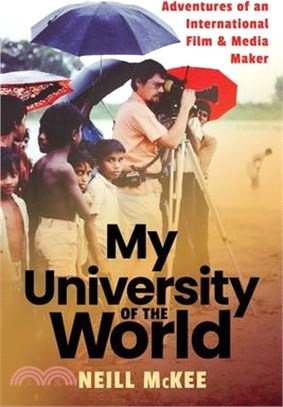 My University of the World: Adventures of an International Film & Media Maker