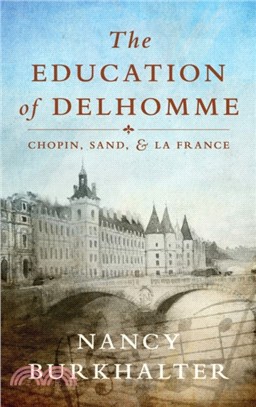 The Education of Delhomme：Chopin, Sand, and La France
