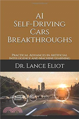 AI Self-Driving Cars Breakthroughs: Practical Advances in Artificial Intelligence and Machine Learning